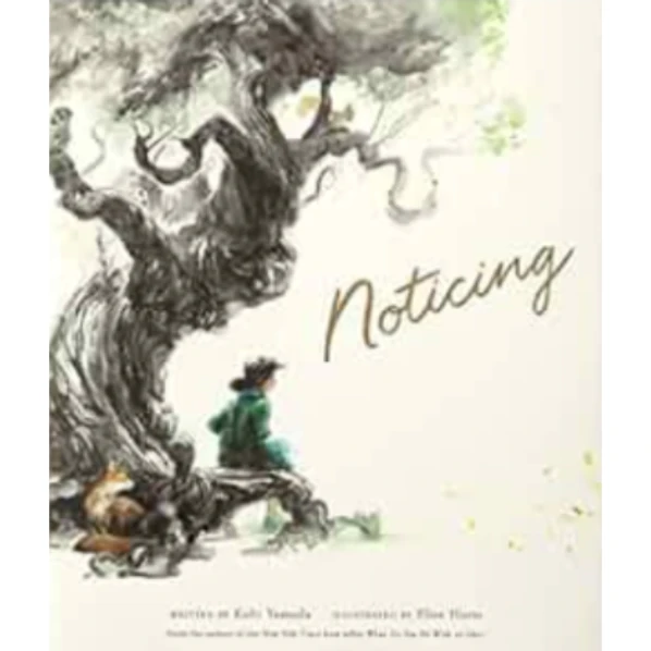 The Noticing by Kobi Yamada, a children's picture book illustrating the awareness of self about the Breakthrough