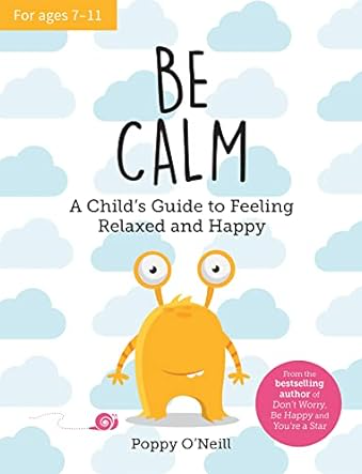 Be Calm by Poppy O'Neill is a children's picture book illustrating the cognitive and social aspects of Calmness