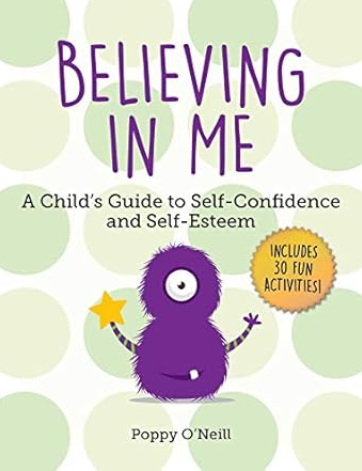 Be Believing In Me by Poppy O'Neill and Amanda Ashman-Wymbs is a children's picture book illustrating the cognitive and social aspects of Believing In Me