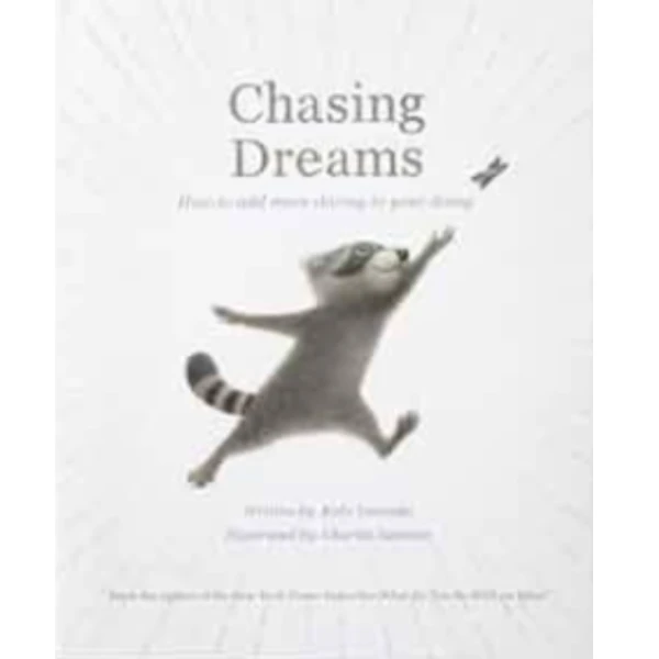 The Chasing Dreams by Kobi Yamada, a children's picture book illustrating the awareness of self about the Vision