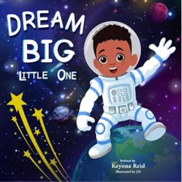 The Dream Big Little One by Keyona Reid, a children's picture book illustrating the awareness of self about the Vision
