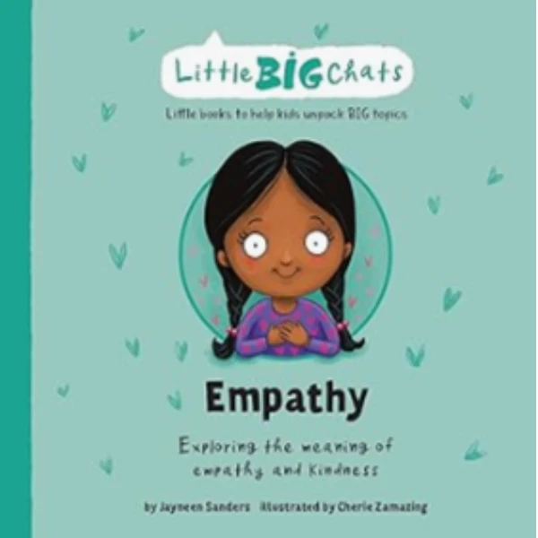 Empathy by Jayneen Sanders is a children's picture book illustrating the emotional and behavioral aspect of Empathy