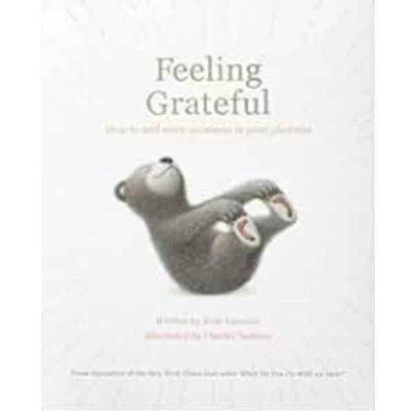 The Feeling Grateful by Kobi Yamada , a children's picture book illustrating the awareness of self about the Mission