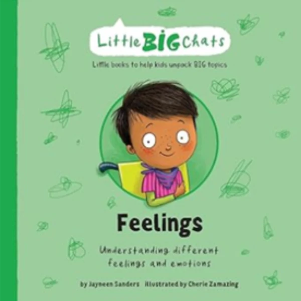 Feelings by Jayneen Sanders is a children's picture book illustrating the emotional and behavioral aspect of Feelings