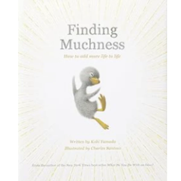 The Finding Muchness by Kobi Yamada, a children's picture book illustrating the awareness of self about the Beliefs