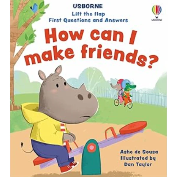 The Can I Make Friends? Lift the Flap First Question and Answer by Ashe de de Sousa, a children's picture book illustrating the awareness of relationship about the Friends