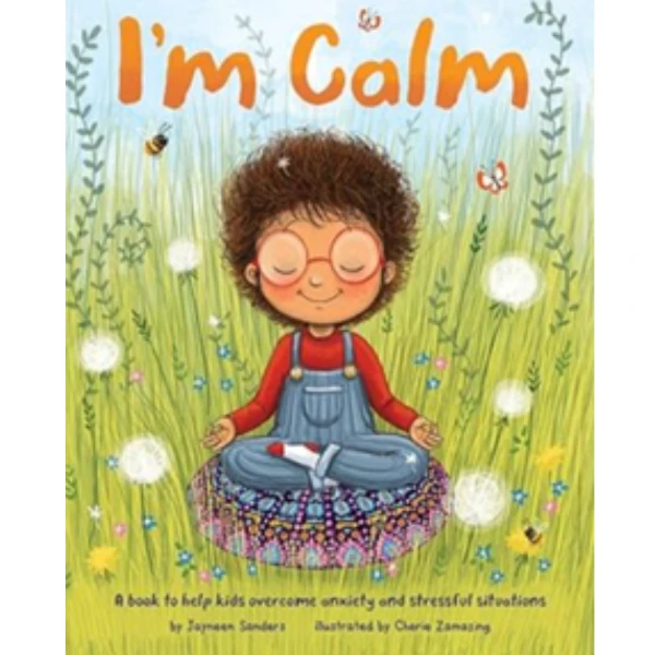 I'm Clam by Jayneen Sanders is a children's picture book illustrating the emotional and behavioral aspect of Calmness