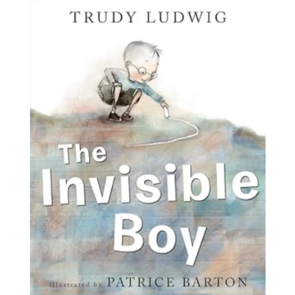 The Invisible Boy by Trudy Ludwig, a children's picture book illustrating the awareness of relationship about the love