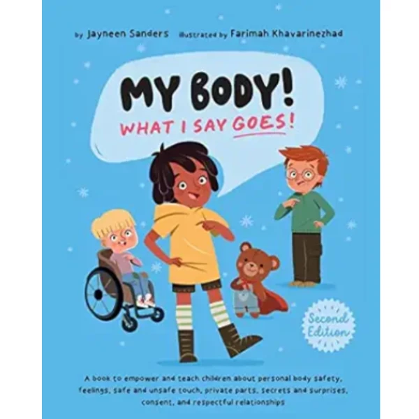 The My Body What I Say Goes by Jayneen Sanders, a children's picture book illustrating the awareness of self about the Beliefs