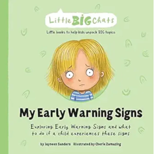 The Early Warning Signs by Jayneen Sanders, a children's picture book illustrating the awareness of self about the Desires