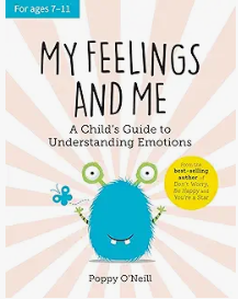 My Feelings And Me by Poppy O'Neill is a children's picture book illustrating the cognitive and social aspects of Feelings and Me