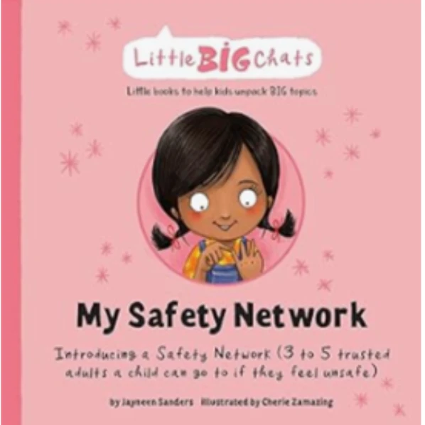 The My Safety Network by Jayneen Sanders, a children's picture book illustrating the awareness of self about the Desires