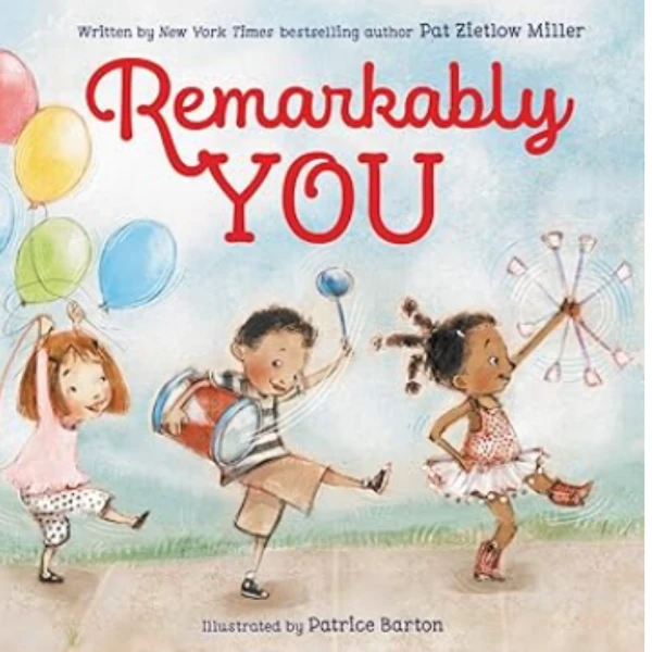 The Remarkably You by Pat Zietlow Miller, a children's picture book illustrating the awareness of self about the Beliefs