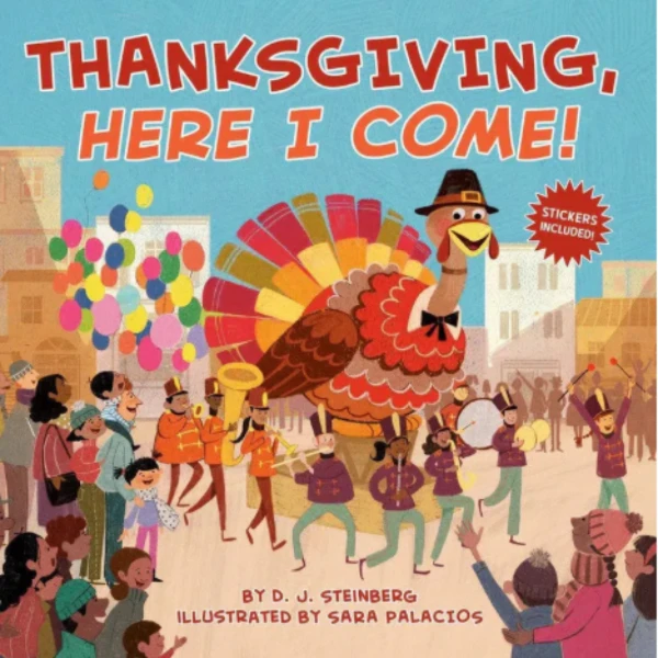 The Thanksgiving Here I Come by D.J. Steinberg, a children's picture book illustrating the awareness of relationship about the Festivals