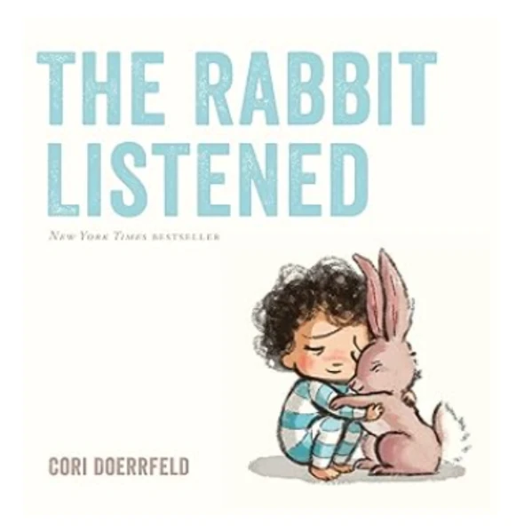 The The Rabbit Listened by Cori Dorrefeld, a children's picture book illustrating the awareness of relationship about the value of life