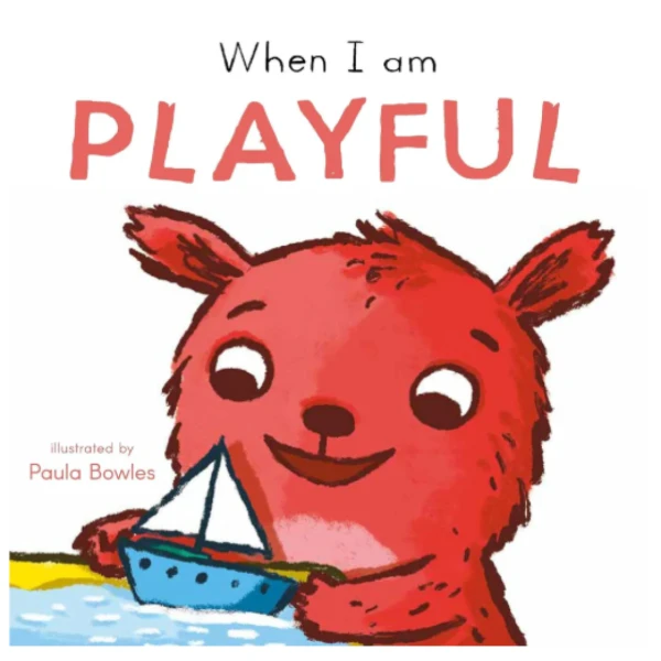 When I Am Playful by Paula Bowles is a children's picture book illustrating the behavioral aspect of Playful